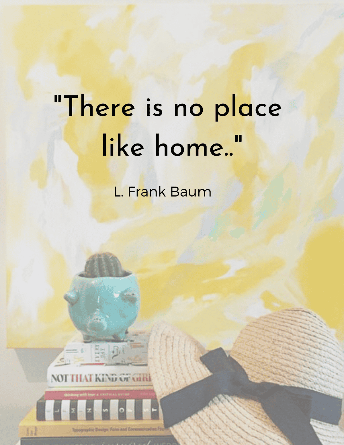 There is no place like home quote over yellow abstract art